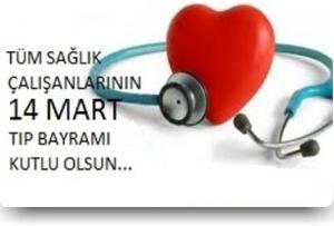 14 Mart Tıp Bayramı Kutlu Olsun